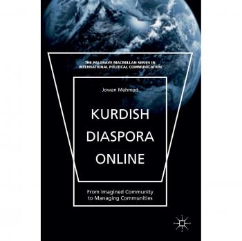 Kurdish Diaspora Online: From Imagined Community to Managing Communities
