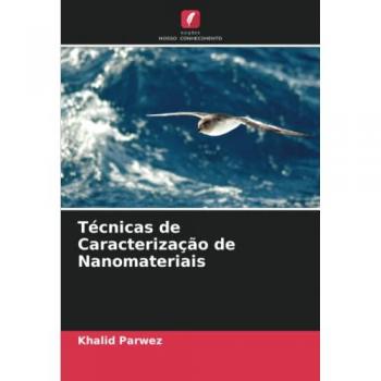 Parwez, Khalid: Técnicas de Caracterização de Nanomateriais