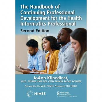 The Handbook of Continuing Professional Development for the Health Informatics Professional