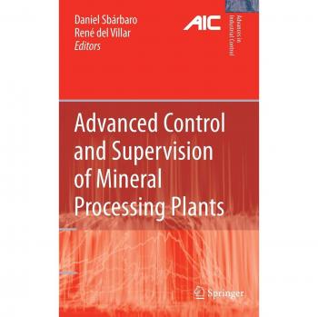 Advanced Control and Supervision of Mineral Processing Plants