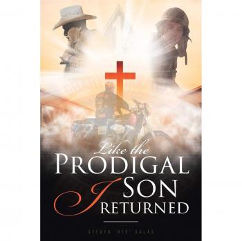 Like the Prodigal Son I returned