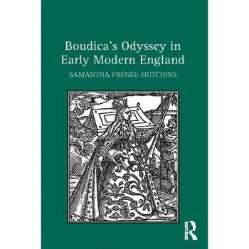 Boudica's Odyssey in Early Modern England