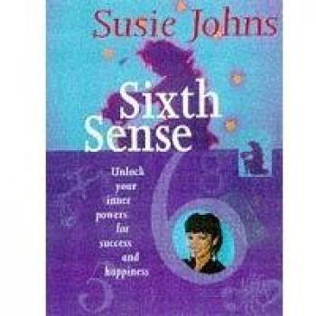 Sixth Sense: Unlock Your Inner Powers for Success and Happiness