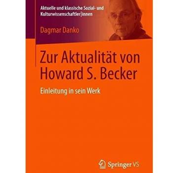 Zur Aktualität von Howard S. Becker