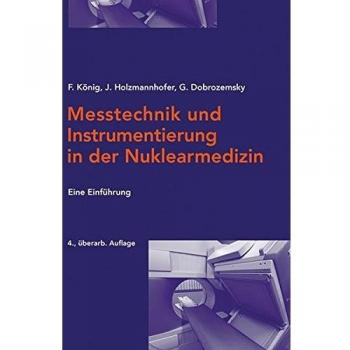 Messtechnik und Instrumentierung in der Nuklearmedizin: eine Einführung