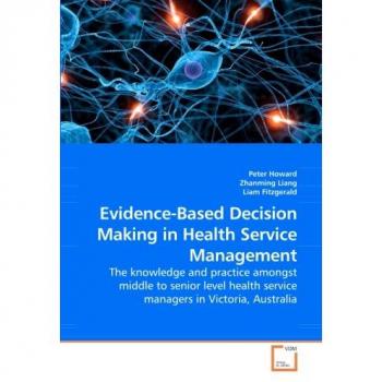 Evidence-Based Decision Making in Health Service Management