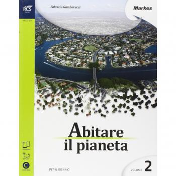 Abitare il pianeta. Per le Scuole superiori. Con espansione online (Vol. 2)