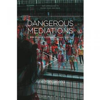 Dangerous Mediations: Pop Music in a Philippine Prison Video