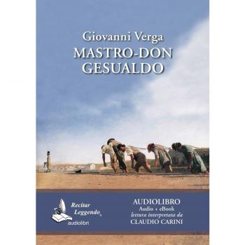 Mastro don Gesualdo letto da Claudio Carini. Audiolibro. CD Audio formato MP3. Ediz. integrale. Con e-book