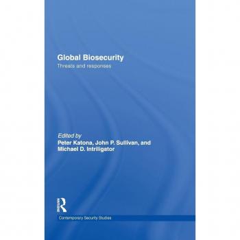 Global Biosecurity by Peter Katona