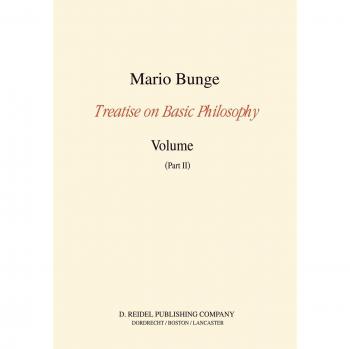 Bunge, M.: Treatise on Basic Philosophy: Volume 7