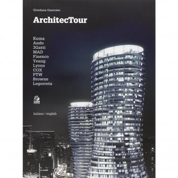 Architectour. Kuma, Ando, 3Gatti, MAD, Finenco, Yeang, Lyons, COX, PTW, Browne, Legorreta. Ediz. italiana e inglese