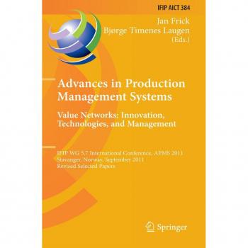 Advances in Production Management Systems. Value Networks: Innovation Technologies and Management