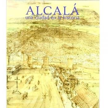 ALCALA.UNA CIUDAD EN LA