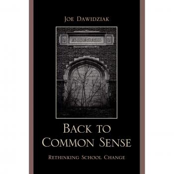 Back to Common Sense: Rethinking School Change