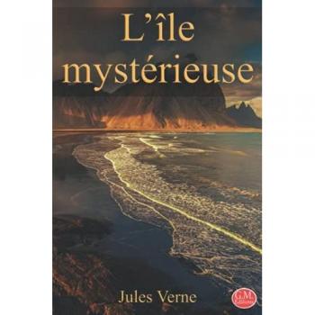 L'île mystérieuse: Jules Verne | G.M. Editions (Annoté)