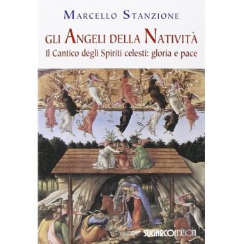 Gli angeli della Natività. Il cantico degli spiriti celesti. Gloria e pace