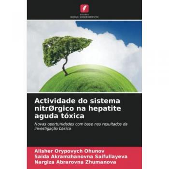 Ohunov, Alisher Orypovych: Actividade do sistema nitrØrgico na hepatite aguda tóxica