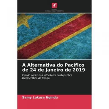 Lukusa Ngindu, Samy: A Alternativa do Pacífico de 24 de Janeiro de 2019