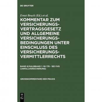 Kommentar zum Versicherungsvertragsgesetz und Allgemeine Versicherungsbedingungen unter Einschluß des Versicherungsvermittlerrechts: §§ 179