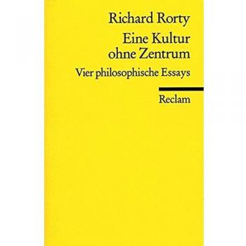 Eine Kultur ohne Zentrum: Vier philosophische Essays