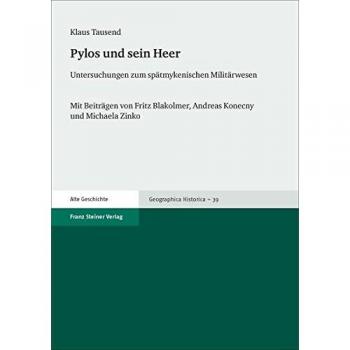 Pylos und sein Heer: Untersuchungen zum spätmykenischen Militärwesen