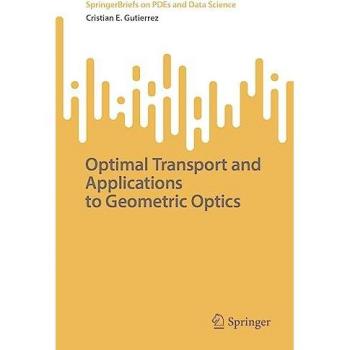 Optimal Transport and Applications to Geometric Optics