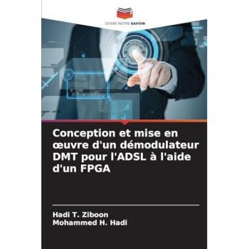 T. Ziboon, Hadi: Conception et mise en ¿uvre d'un démodulateur DMT pour l'ADSL à l'aide d'un FPGA