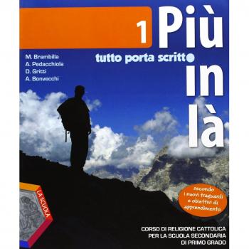 Più in là. Tutto porta scritto. Per la Scuola media. Con espansione online