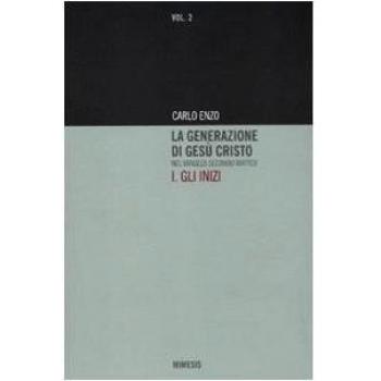 La generazione di Gesù Cristo nel Vangelo secondo Matteo. Gli inizi