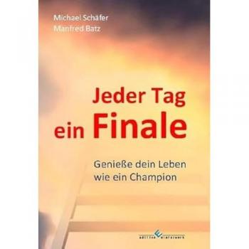 Jeder Tag ein Finale