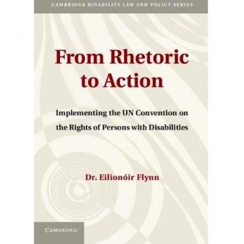 From Rhetoric to Action: Implementing the UN Convention on the Rights of Persons with Disabilities