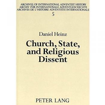 Church, State, and Religious Dissent: A History of Seventh-day Adventists in Austria, 1890-1975