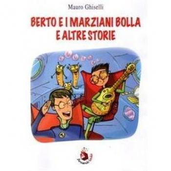 Berto e i Marziani Bolla e altre storie