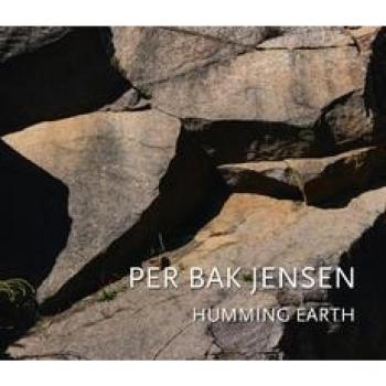 Katrin Hippel, Marc-Christoph Wagner, Ulrike Wolff-Thomsen Per Bak Jensen: Humming Earth