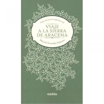 Viaje a la sierra de aracena (Tapa blanda).