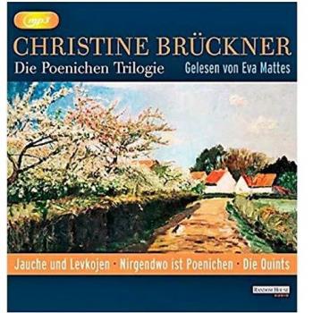 Christine Brückner Die Poenichen-Trilogie, 3 Mp3-Cds, Jauche Und Levkojen, Nirgendwo Ist Poenichen Und Die Quints