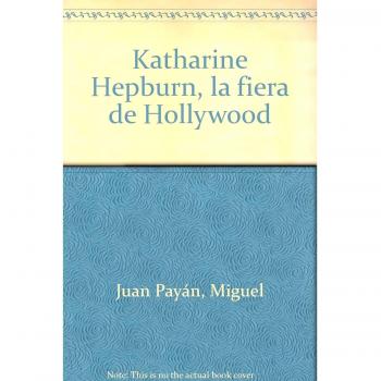 Katharine Hepburn, la fiera de Hollywood