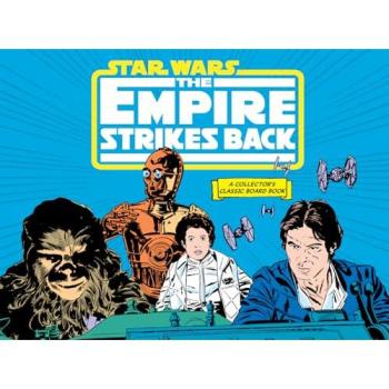 Star Wars: The Empire Strikes Back (A Collector's Classic Board Book) : A Board Book