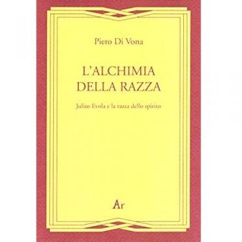 L' alchimia della razza. Julius Evola e la razza dello spirito