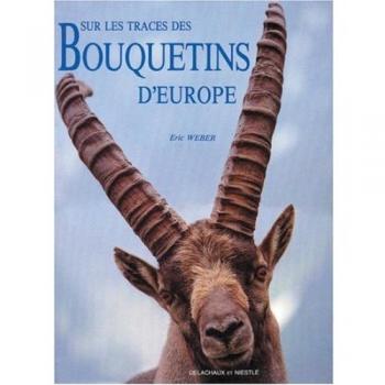 Sur les traces des bouquetins d'Europe (Règne Animal)