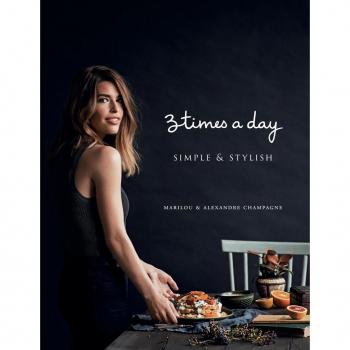 Three Times a Day Simple and Stylish by Marilou