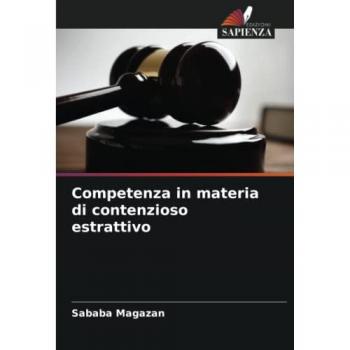 Competenza in materia di contenzioso estrattivo