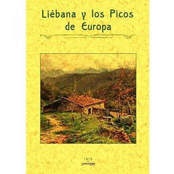 Liebana y los picos de europa (Tapa blanda).