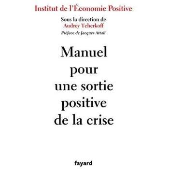 Manuel pour une sortie positive de la crise (Documents)