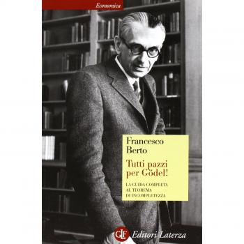 Tutti pazzi per Gödel! La guida completa al teorema di incompletezza