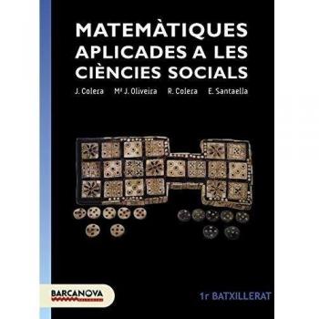 Matemàtiques aplicades a les ciències socials 1r Batxillerat. Llibre de l'alumne (Tapa blanda).