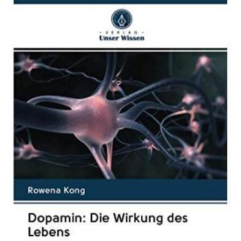 Dopamin: Die Wirkung des Lebens
