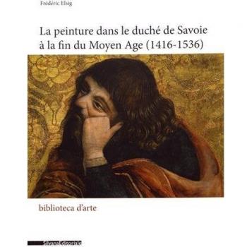 La peinture dans le duché de Savoie à la fin du Moyen Age