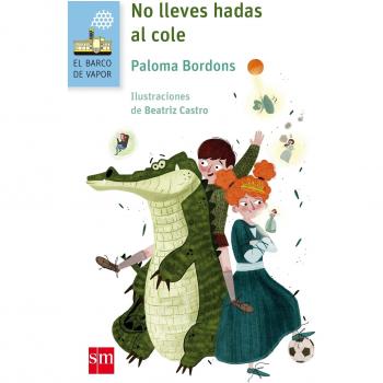 No lleves hadas al cole (Barco de Vapor Azul, Band 7)